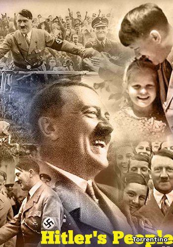 Люди Гитлера / Hitler's People [01-02 из 02] (2015)